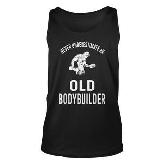 Workout Gym Never Underestimate An Old Bodybuilder Gift For Mens Unisex Tank Top - Seseable