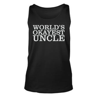 Worlds 1 Okayest Uncle Unisex Tank Top | Mazezy