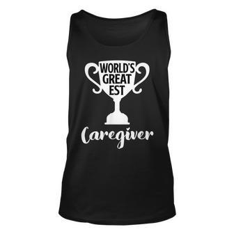 Worlds Greatest Caregiver Present Job Pride Proud Nanny Unisex Tank Top | Mazezy