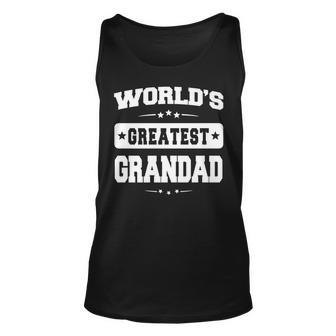 Worlds Greatest Grandad Dad Birthday Fathers Day For Dad Tank Top | Mazezy