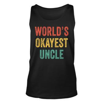 Worlds Okayest Uncle Funny Sibling Brother Vintage Retro Unisex Tank Top | Mazezy