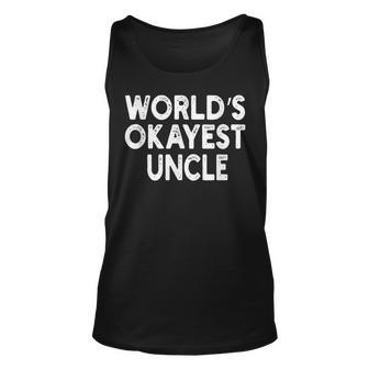 Worlds Okayest Uncle | Uncle Unisex Tank Top | Mazezy