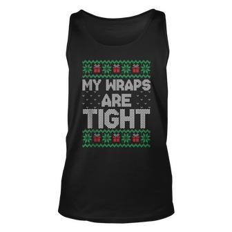My Wraps Are Tight Ugly Christmas Sweater Tank Top - Monsterry DE