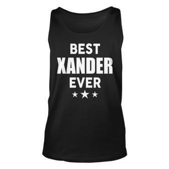 Xander Name Gift Best Xander Ever Unisex Tank Top - Seseable