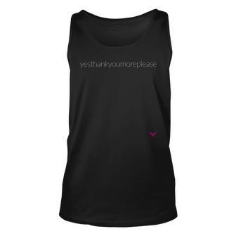 Yes Thank You More Please Positive Energy Affirmation Quote Unisex Tank Top - Thegiftio UK