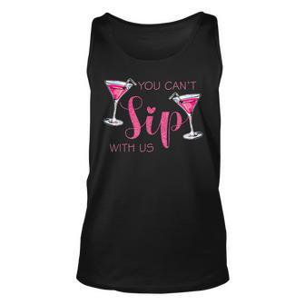 You Cant Sip With Us Bridal Party Maid Of Honor - Bache Unisex Tank Top - Seseable