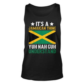 Yuh Nah Guh Understand It's A Jamaican Thing Tank Top - Thegiftio UK