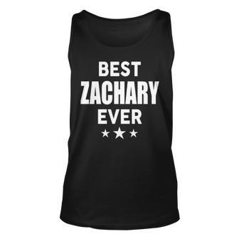 Zachary Name Gift Best Zachary Ever Unisex Tank Top - Seseable