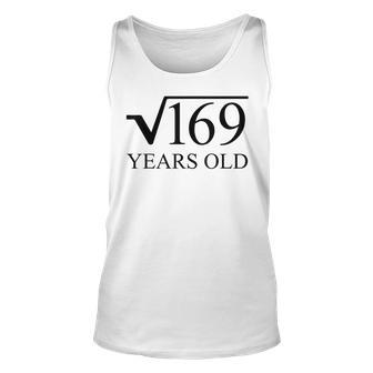 13Th Birthday 13 Years Old Square Root Of 169 Unisex Tank Top | Mazezy