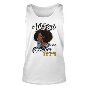 A Queen Was Born In October 1974 Birthday Gifts Funny Unisex Tank Top | Mazezy