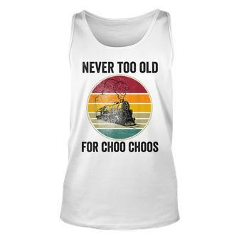 Adult Train Never Too Old For Choo Choos Retro Locomotive Unisex Tank Top | Mazezy