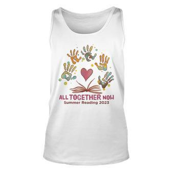 All Together Now 2023 Summer Reading Librarian Book Lover Unisex Tank Top
