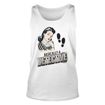 Basically A Detective True Crime Lover Investigations Tank Top | Mazezy