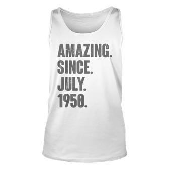 Amazing Since July 1950 72 Year Old Gifts 72Nd Birthday Unisex Tank Top | Mazezy