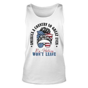 America A Country So Great Even Its Haters Wont Leave Unisex Tank Top - Seseable