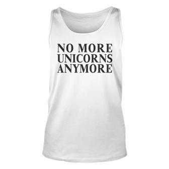 Anti Unicorn No More Unicorns Anymore Gift For Women Unisex Tank Top - Thegiftio UK