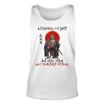 Assuming Im Just An Old Man Was Your First Mistake Samurai Unisex Tank Top | Mazezy