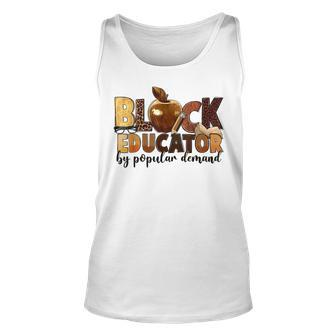 Black Educator By Popular Demand Black History Junenth Tank Top - Monsterry