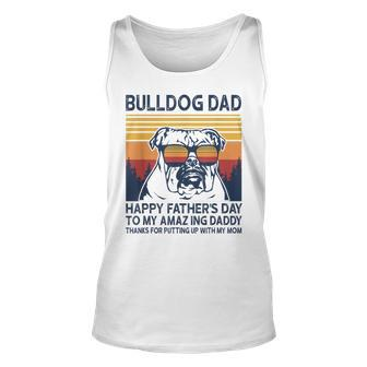 Bulldog Dad Happy Fathers Day To My Amazing Daddy Grandpa Unisex Tank Top | Mazezy