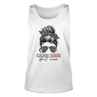 Camp Hair Dont Care Messy Bun Camping Life Camping Lovers Unisex Tank Top - Seseable