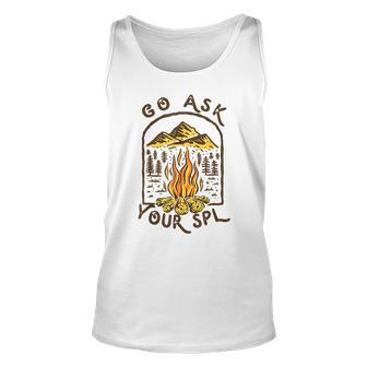 Camping Go Ask Your Spl Camper Gift Unisex Tank Top - Monsterry CA