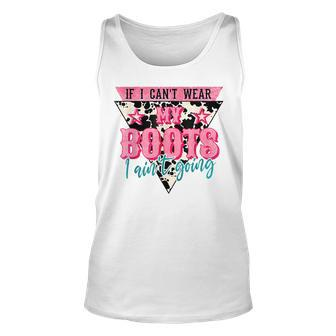 Cant Wear My Boots Pink Leopard Cowgirl Western Cowhide Unisex Tank Top | Mazezy
