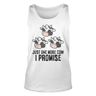 Cow Farmer Cattle Farmer Just One More Cow I Promise Unisex Tank Top - Thegiftio UK