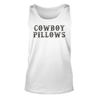 Cowboy Pillows Western Country Southern Cowgirls Unisex Tank Top - Seseable
