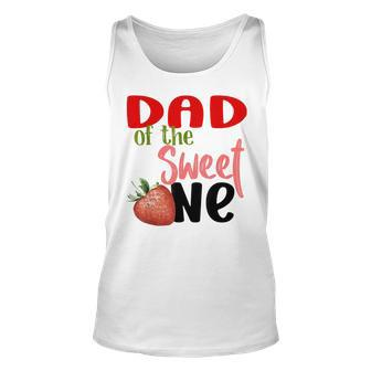 Dad The Sweet One Strawberry Birthday Family Party Tank Top - Seseable