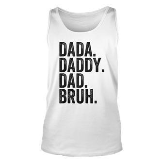 Dada Daddy Dad Bruh Gifts For Dads Funny Dad Unisex Tank Top