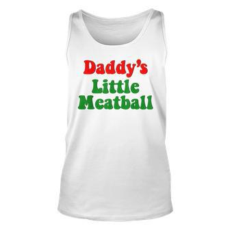 Daddy Little Meatball Italian Italian Funny Gifts Unisex Tank Top | Mazezy