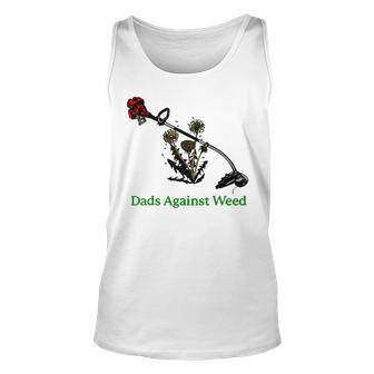 Dads Against Weed Funny Gardening Lawn Mowing Fathers Unisex Tank Top | Mazezy