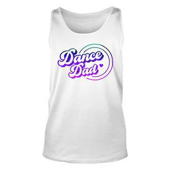 Dance Dad Funny Dancing Daddy Proud Dancer Dad Fathers Day Gift For Mens Unisex Tank Top - Thegiftio UK