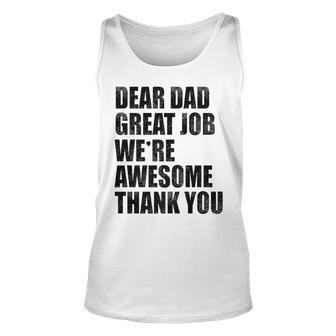 Dear Dad Great Job Were Awesome Thank You Fathers Day For Dad Tank Top | Mazezy DE
