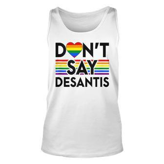 Dont Say Desantis Florida Say Gay Lgbtq Pride Anti Desantis Unisex Tank Top - Seseable