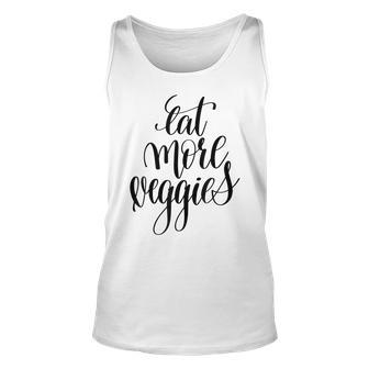 Eat More Veggies Workout Clothes Gift For Women Unisex Tank Top - Thegiftio UK