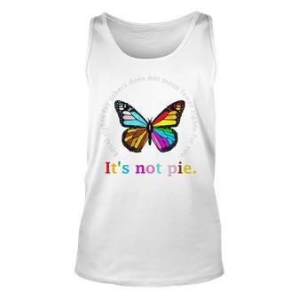 Equal Rights For Others Its Not Pie Equality Butterflies  Unisex Tank Top