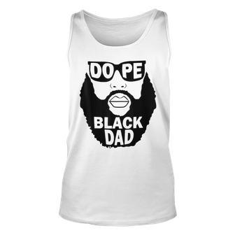 Father’S Day To Dope Black Dad Bearded Black Father Tank Top | Mazezy