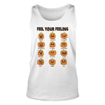 Feelings Pumpkins Halloween Mental Health Feel Your Feeling Tank Top - Monsterry DE