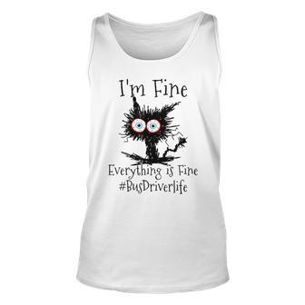 Im Fine Everything Is Fine Bus Driver Life Black Cat Driver Tank Top | Mazezy