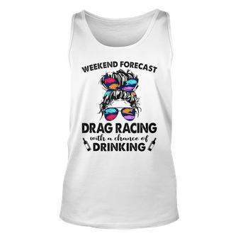 Weekend Forecast Drag Racing With A Chance Of Drinking Drinking Tank Top | Mazezy