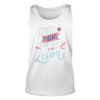 Forget The Mistake Remember The Lesson Unisex Tank Top | Mazezy AU