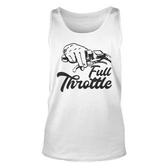 Full Throttle Motorcycle Gift For Motorcyclists And Bikers Unisex Tank Top | Mazezy