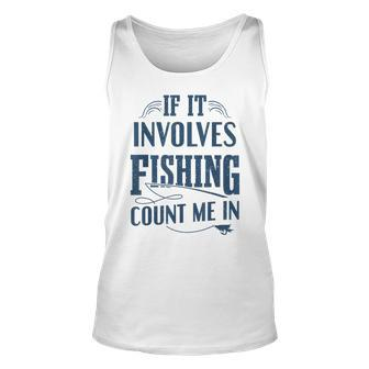 Funny Fishing For Men Fisherman Fathers Day Dad Unisex Tank Top - Seseable