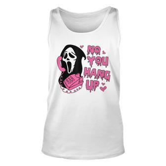 Ghost Calling Halloween Costume No You Hang Up Tank Top - Seseable