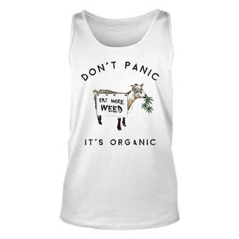 Funny Goat Dont Panic Eat More Weed Its Organic 420 Club Unisex Tank Top - Thegiftio UK