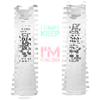 Funny Italian Tanks I Cant Keep Calm Stronzo Im Italian Unisex Tank Top | Mazezy