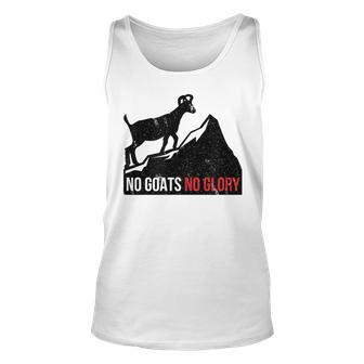 Funny Motivational No Goats No Glory Puns Pun Lover Unisex Tank Top | Mazezy