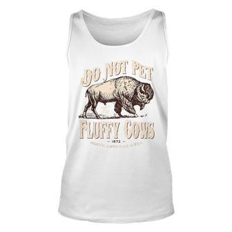 Vintage Do Not Pet The Fluffy Cows American Bison Tank Top - Thegiftio UK