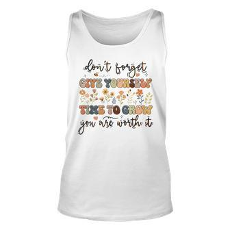 Give Yourself Time To Grow Self Worth Suicide Prevention Suicide Tank Top | Mazezy